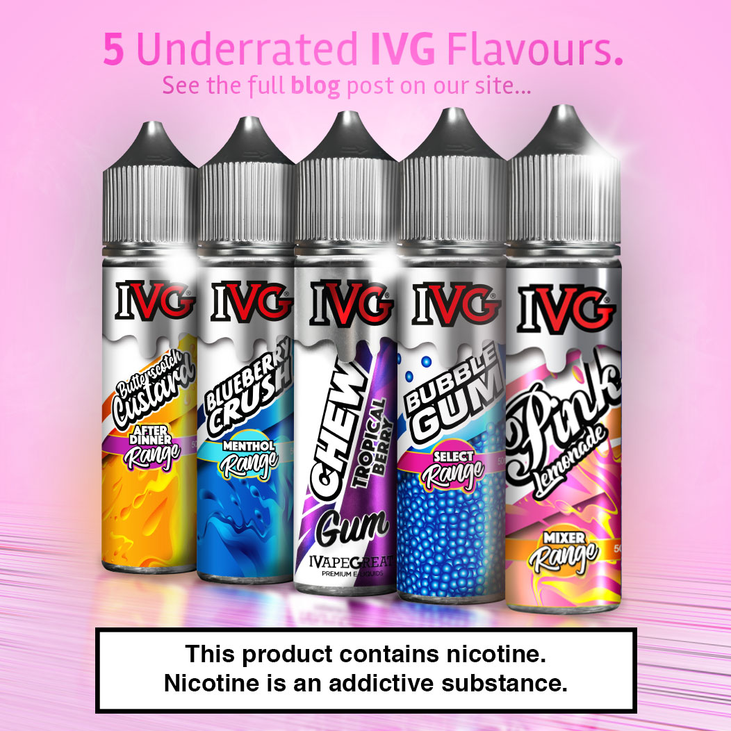 5 Underrated IVG Flavours That You Need To Try!